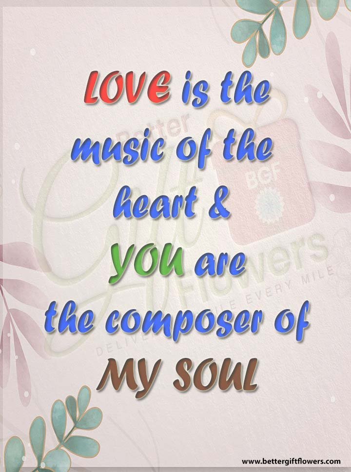 Love Quote - Love is the music of the heart, and you are the composer of my soul