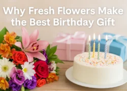 Why fresh flowers are the perfect birthday gift – roses, lilies, and gifts by Better Gift Flowers